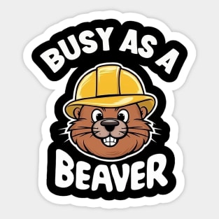 Busy as a Beaver Sticker
